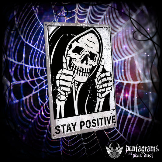 Stay Positive Reaper - Metal Sign